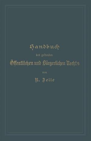 Handbuch des geltenden Öffentlichen und Bürgerlichen Rechts