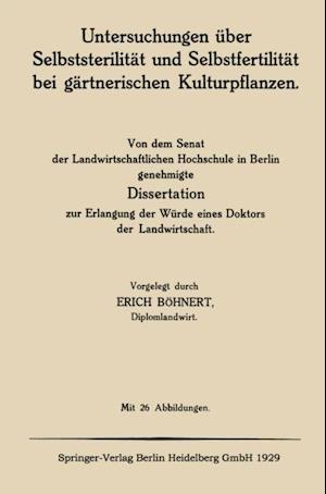 Untersuchungen über Selbststerilität und Selbstfertilität bei gärtnerischen Kulturpflanzen