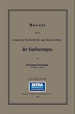 Bericht über die neuesten Fortschritte auf dem Gebiete der Gasfeuerungen