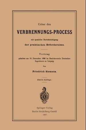 Ueber den Verbrennungs-Process mit spezieller Berücksichtigung der praktischen Erfordernisse