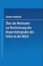 Über die Methoden zur Bestimmung des DispersitÄtsgrades des Fettes in der Milch