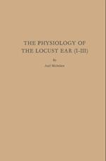 Physiology of the Locust Ear (I-III)