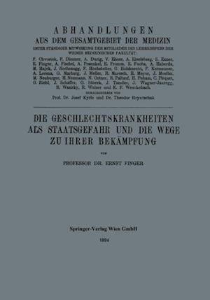 Die Geschlechtskrankheiten als Staatsgefahr und die Wege zu ihrer Bekämpfung