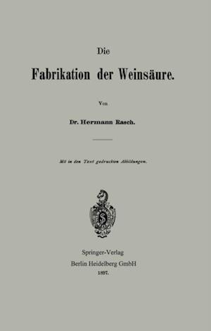 Die Fabrikation der Weinsäure