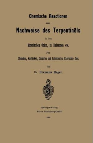 Chemische Reactionen zum Nachweise des Terpentinöls in den ätherischen Oelen, in Balsamen etc