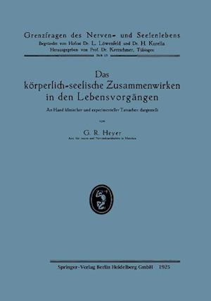 Das körperlich-seelische Zusammenwirken in den Lebensvorgängen