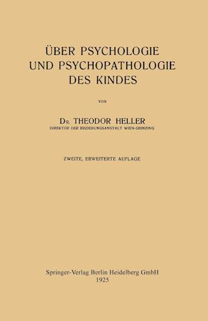 Über Psychologie Und Psychopathologie Des Kindes