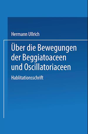 Über Die Bewegungen Der Beggiatoaceen Und Oscillatoriaceen