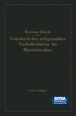 Lehrbuch Der Zeitgemassen Vorkalkulation Im Maschinenbau