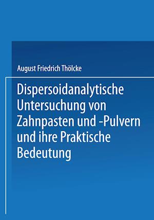 Dispersoidanalytische Untersuchung Von Zahnpasten Und -Pulvern Und Ihre Praktische Bedeutung