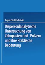 Dispersoidanalytische Untersuchung Von Zahnpasten Und -Pulvern Und Ihre Praktische Bedeutung