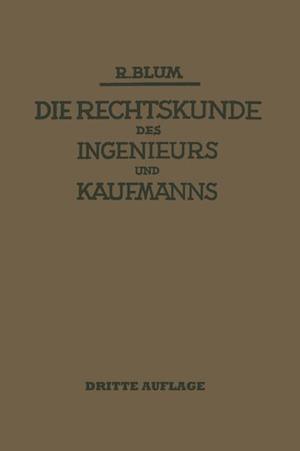 Die Rechtskunde des Ingenieurs und Kaufmanns