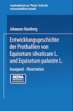 Entwicklungsgeschichte der Prothallien von Equisetum silvaticum L. und Equisetum palustre L.