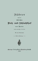 Führer durch den städtischen Vieh- und Schlachthof von Berlin