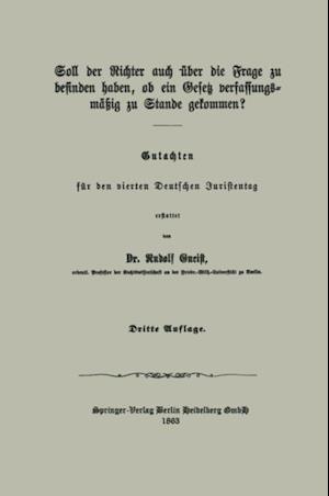 Soll der Richter auch über die Frage zu befinden haben, ob ein Gesetz verfassungsmäßig zu Stande gekommen?