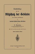 Rathschläge über den Blitzschutz der Gebäude unter besonderer Berücksichtigung der landwirthschaftlichen Gebäude