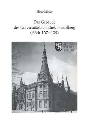 Das Gebäude der Universitätsbibliothek Heidelberg (Plöck 107–109)