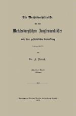Die Rechtsverhältnisse der vier Mecklenburgischen Jungfrauenklöster nach ihrer geschichtlichen Entwicklung dargestellt