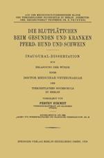 Die Blutplättchen beim Gesunden und Kranken Pferd, Hund und Schwein