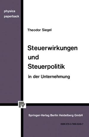 Steuerwirkungen und Steuerpolitik in der Unternehmung