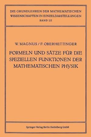 Formeln Und Sätze Für Die Speziellen Funktionen Der Mathematischen Physik