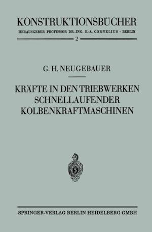 Kräfte in den Triebwerken schnellaufender Kolbenkraftmaschinen ihr Gleichgang und Massenausgleich