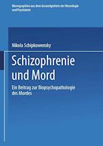 Schizophrenie Und Mord