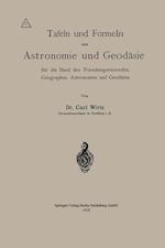 Tafeln Und Formeln Aus Astronomie Und Geodäsie Für Die Hand Des Forschungsreisenden, Geographen, Astronomen Und Geodäten