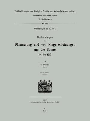 Beobachtungen der Dämmerung und von Ringerscheinungen um die Sonne 1911 bis 1917