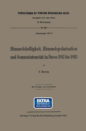 Himmelshelligkeit, Himmelspolarisation Und Sonnenintensität in Davos 1911 Bis 1918