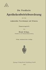 Die Preußische Apothekenbetriebsordnung Mit Den Ergänzenden Verordnungen Und Erlassen