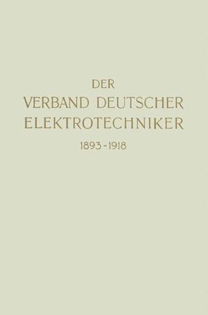 Der Verband Deutscher Elektrotechniker 1893-1918