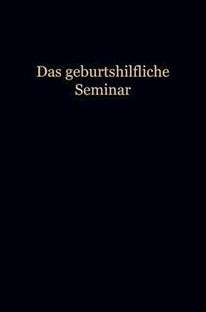 Das Geburtshilfliche Seminar