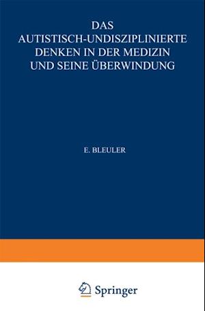 Das Autistisch-Undisziplinierte Denken in der Medizin und seine Überwindung