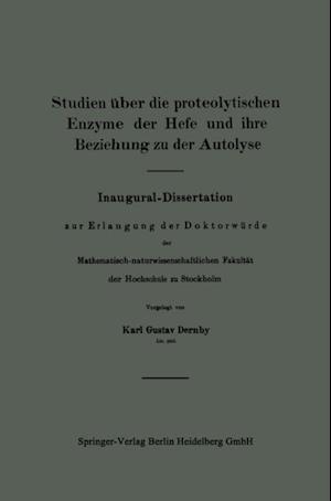 Studien über die proteolytischen Enzyme der Hefe und ihre Beziehung zu der Autolyse