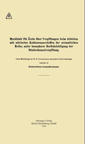 Merkblatt für Ärzte über Vergiftungen beim Arbeiten mit nitrierten Kohlenwasserstoffen der aromatischen Reihe, unter besonderer Berücksichtigung der Dinitrobenzolvergiftung