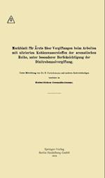 Merkblatt für Ärzte über Vergiftungen beim Arbeiten mit nitrierten Kohlenwasserstoffen der aromatischen Reihe, unter besonderer Berücksichtigung der Dinitrobenzolvergiftung