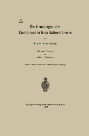 Die Grundlagen der Einsteinschen Gravitationstheorie