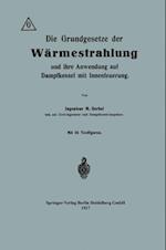 Die Grundgesetze der Wärmestrahlung und ihre Anwendung auf Dampfkessel mit Innenfeuerung