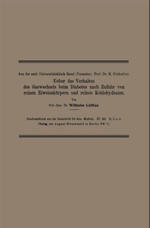 Ueber das Verhalten des Gaswechsels beim Diabetes nach Zufuhr von reinen Eiweisskörpern und reinen Kohlehydraten