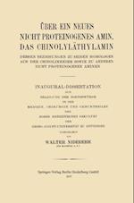 Über ein neues nicht proteinogenes Amin, das Chinolyläthylamin, dessen Beziehungen zu seinen Homologen aus der Chinolinreihe sowie zu anderen nicht proteinogenen Aminen