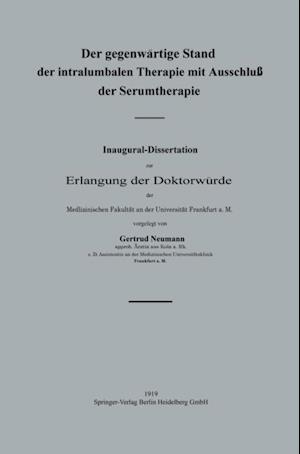 Der gegenwärtige Stand der intralumbalen Therapie mit Ausschluß der Serumtherapie