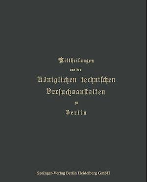 Mittheilungen aus den Königlichen technischen Versuchsanstalten zu Berlin