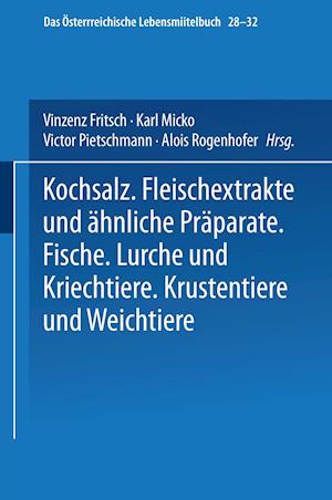 Kochsalz. Fleischextrakte und Ähnliche Präparate. Fische. Lurche und Kriechtiere. Krustentiere und Weichtiere