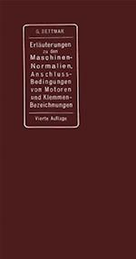 Erläuterungen zu den Normalien für Bewertung und Prüfung von elektrischen Maschinen und Transformatoren, den Normalen Bedingungen für den Anschluß von Motoren an öffentliche Elektrizitätswerke und den Normalien für die Bezeichnung von Klemmen bei Maschinen, Anlassern, Regulatoren und Transformatoren