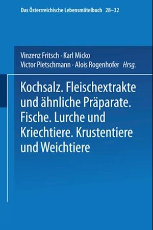 Kochsalz. Fleischextrakte und Ähnliche Präparate. Fische. Lurche und Kriechtiere. Krustentiere und Weichtiere