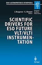Scientific Drivers for ESO Future VLT/VLTI Instrumentation