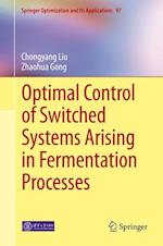 Optimal Control of Switched Systems Arising in Fermentation Processes