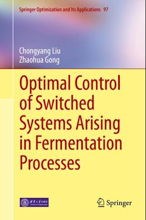 Optimal Control of Switched Systems Arising in Fermentation Processes