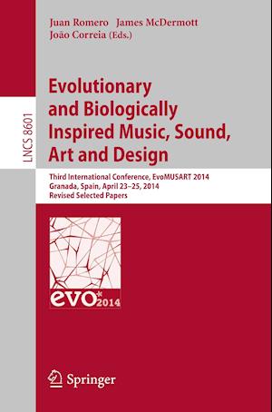 Evolutionary and Biologically Inspired Music, Sound, Art and Design